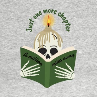 Just One More Chapter Book Quote Lover T-Shirt